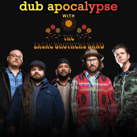 Dub Apocalypse w/ The Zajac Brothers Band