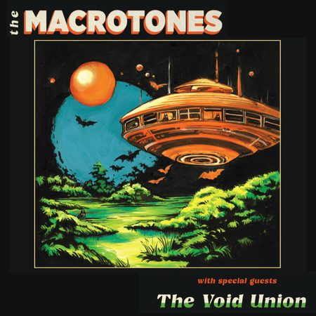 The Macrotones & The Void Union